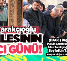İrfan Tarakçıoğlu’nun amcası Seyfettin Tarakçıoğlu (71) son yolculuğuna dualarla uğurlandı.