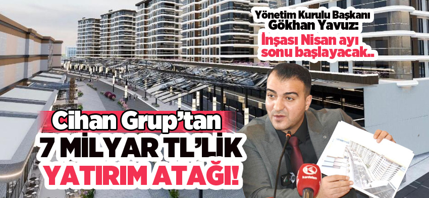 Cihan Grup’tan Erzurum’a, Türkiye’nin Sayılı Projelerinden Biri Olacak 7 Milyar TL’lik Yatırım Atağı..