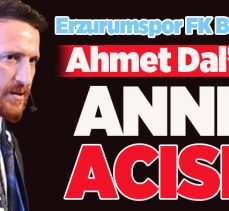 Erzurumspor FK Başkanı Ahmet Dal’ın annesi Hacı Zuhal Dal dün gece hayatını kaybetti.