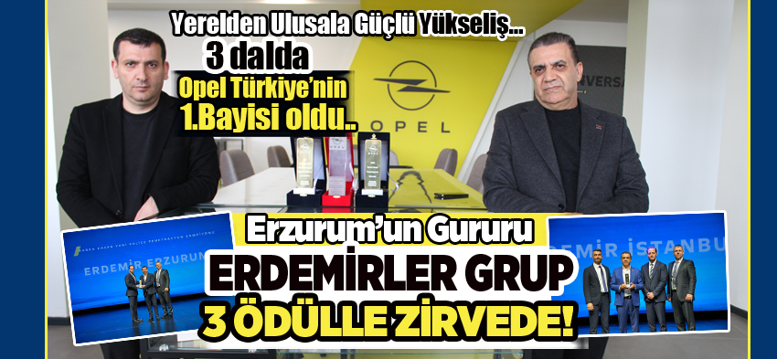 Erzurum’un Yerel Sermayesi Erdemirler Grup, Otomotiv Devlerinin Zirvesinde: 3 Ödül Birden!