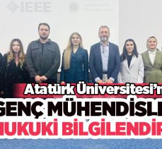Atatürk Üniversitesi Öğrenci Kulübünce etkinlikte genç mühendislere hukuki bilgilendirme…