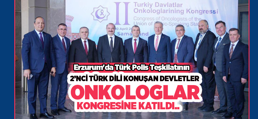 Rektör Hacımüftüoğlu, 2’nci Türk dili konuşan devletler onkologlar kongresine katıldı..