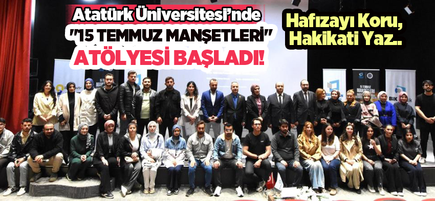 “15 Temmuz Manşetleri Gazetecilik Atölyesi”, İletişim Fakültesi ev sahipliğinde başladı…”