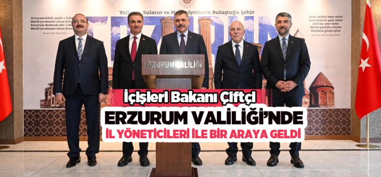 İçişleri Bakanı Mustafa Çiftçi Erzurum Valiliği’nde il yöneticileri ile bir araya geldi…………..