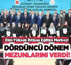 Ömer Nasuhi Bilmen Dini Yüksek İhtisas Eğitim Merkezi dördüncü dönem mezunlarını verdi..