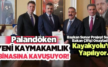 Belediye Başkanı Muhammet  Sunar’ dan, Palandöken’e yeni kaymakamlık binası müjdesi!..