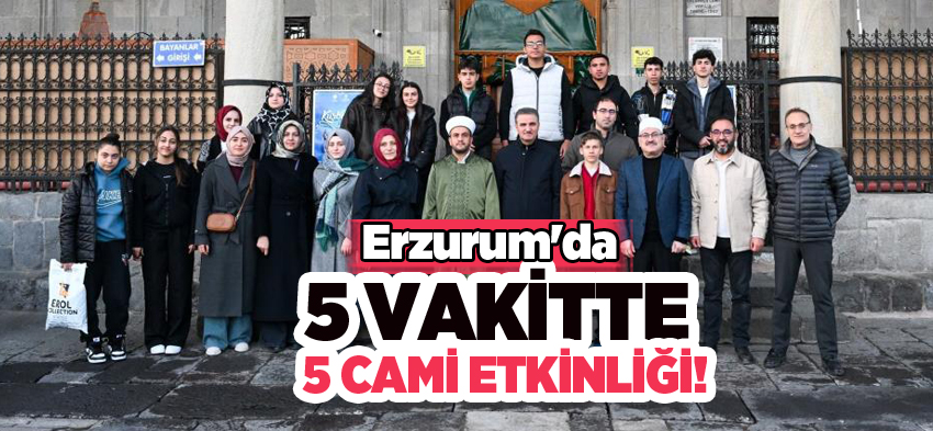 Erzurum Valisi Baruş, ÇEDES Projesi kapsamında düzenlenen”5 Vakitte 5 Cami” etkinliğine katıldı.