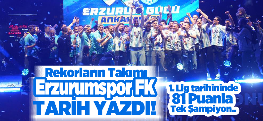 Süper Lig’e yükselen Erzurumspor FK, 81 puanla 1.lig tarihinin puan rekorunu da kırdı.