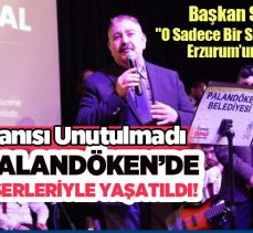 Palandöken Belediyesi’nden Unutulmaz Vefa: “Salonlar İbrahim Erkal İçin Doldu Taştı…”